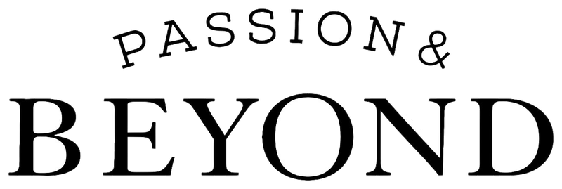 Passion & Beyond